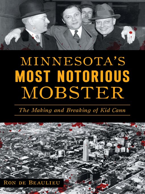 Title details for Minnesota's Most Notorious Mobster by Ron de Beaulieu - Available